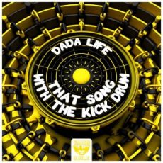 Dada Life - That Song With The Kick Drum (Extended Mix)