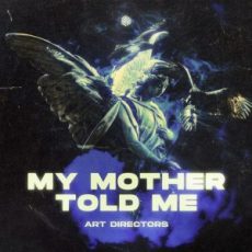 Art Directors - My Mother Told Me (Extended Mix)