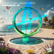 Plastik Funk x Sagan x Esox - Everybody Up (VIP Extended Mix)