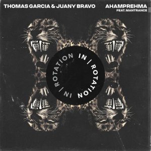 Thomas Garcia & Juany Bravo - Ahamprehma (feat. Mantrance) - FreshEDM