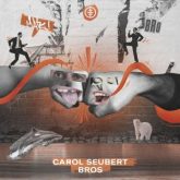 Carol Seubert - Bros (Extended Mix)