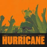 Yves V & Tiscore - Hurricane (with MSPUIYI)
