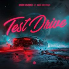 Chris Viviano feat. Lexi Scatena - Test Drive (Extended Mix)