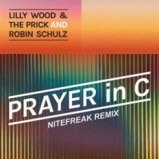 Lilly Wood And The Prick & Robin Schulz - Prayer in C (Nitefreak Remix)