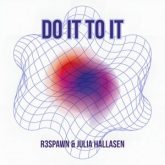 R3SPAWN & Julia Hallåsen - Do It To It