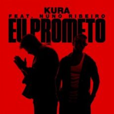 KURA - Eu Prometo (feat. Nuno Ribeiro)