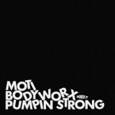 MOTi & BODYWORX - Pumpin Strong