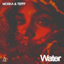 Moska & TEFFF - Water