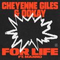 Cheyenne Giles & Ookay - For Life (feat. Manno)