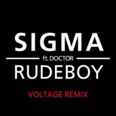 Sigma & Doktor - Rudeboy (Voltage Remix)