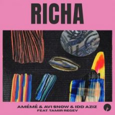 AMÉMÉ & Avi Snow & Idd Aziz - Richa (feat. Tamir Regev)