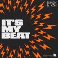 SMACK & KDH - It's My Beat (Extended Mix)