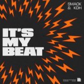 SMACK & KDH - It's My Beat (Extended Mix)