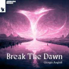 Giorgia Angiuli - Break The Dawn (Extended Mix)