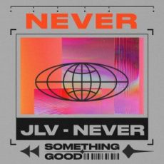 JLV - Never (Extended Mix)