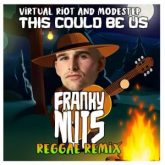 Virtual Riot & Modestep - This Could Be Us (Franky Nuts Reggae Remix)