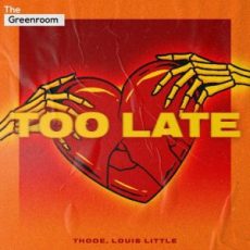 THODE & Louis Little - Too Late