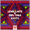 Lewis Laite & PRPL CHLD - XXXTC