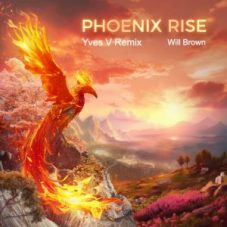 Will Brown - Phoenix Rise (Yves V Remix)