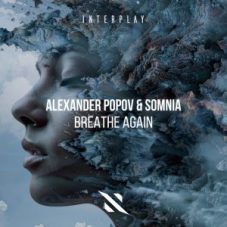 Alexander Popov & Somnia - Breathe Again