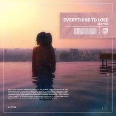 ZEYPHIA - Everything to Lose (Extended Mix)