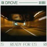 Drove - Ready For Us (feat. Boo Seeka)