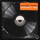Calussa & Fuego - Noche Y Dia (Original Mix)