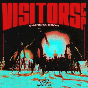 Shanghai Doom - Visitors EP