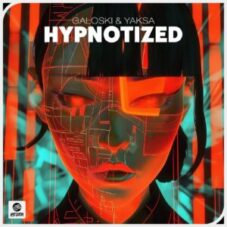 Galoski & Yaksa - Hypnotized (Extended Mix)