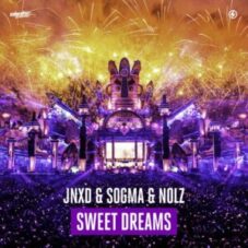 JNXD & Sogma & Nolz - Sweet Dreams
