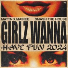 MATTN x Mairee - Girlz Wanna Have Fun 2024 (Extended Mix)