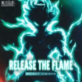Bright Visions - RELEASE THE FLAME