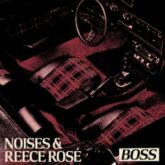 NOISES & Reece Rose - Boss