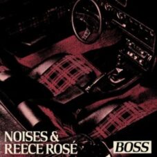 NOISES & Reece Rose - Boss