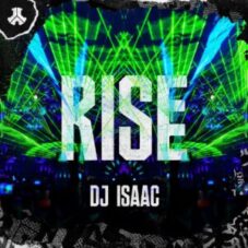 DJ Isaac - Rise (Extended Mix)