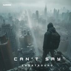 Shortround - Can't Say (Extended Mix)