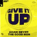 Adam Beyer & The Good Men - Give It Up (Extended Mix)