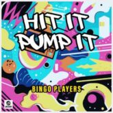 Bingo Players - Hit It Pump It (Extended Mix)