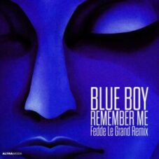 Blue Boy - Remember Me (Fedde Le Grand Remix)