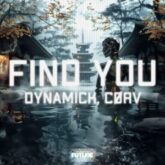 Dynamick, CØRV - Find You (Extended Mix)