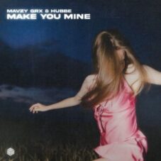 mavzy grx & Hubbe - Make You Mine (Extended Mix)
