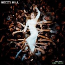 Becky Hill - Multiply (LIZOT Remix)