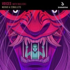 NERVO & 22Bullets With Naeleck - Voices (Extended Mix)