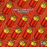 UMEK & Sam Wolfe - Reloaded