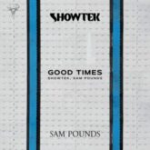 Showtek & Sam Pounds - Good Times (Extended Mix)