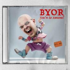 BYOR - You're So Awesome! (Extended Mix)