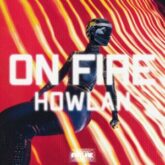 Howlan - On Fire (Extended Mix)