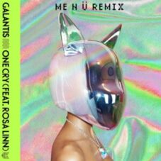 Galantis feat. Rosa Linn - One Cry (me n ü Remix)