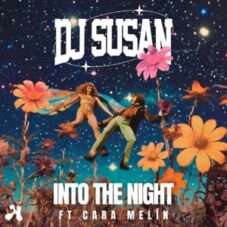 DJ Susan feat. Cara Melín - Into The Night (Extended Mix)