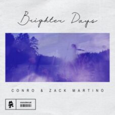 Conro & Zack Martino - Brighter Days